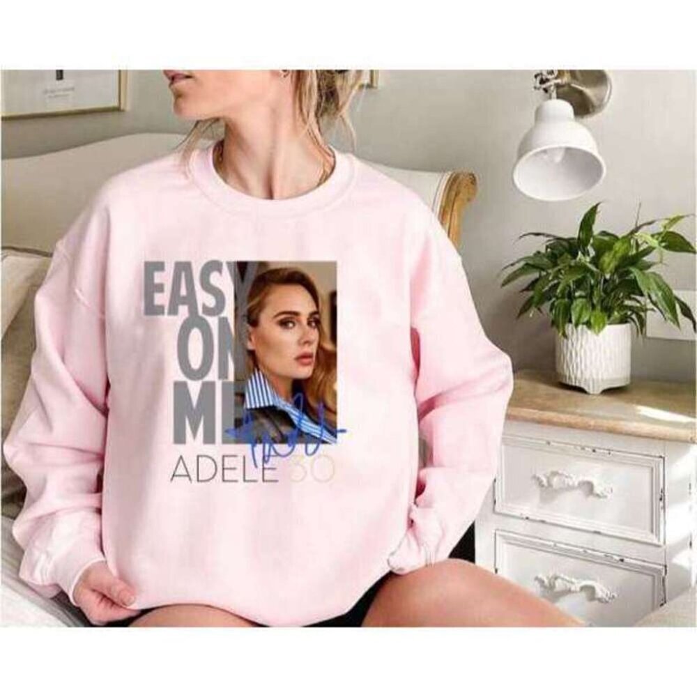 Adele Easy On Me Unisex Sweatshirt